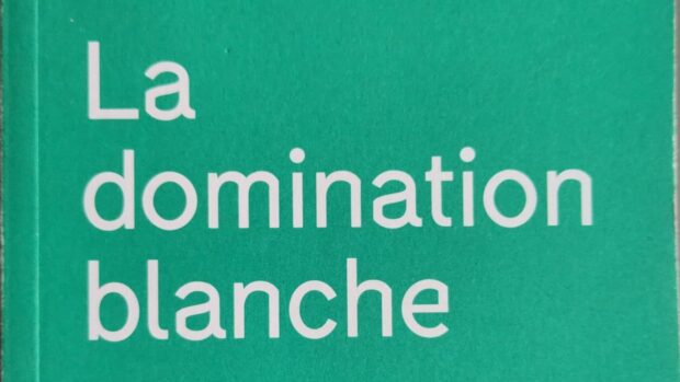 La domination blanche.
