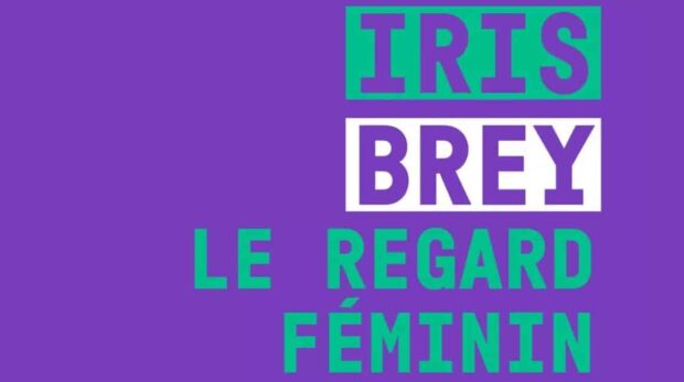 Couverture de Le regard féminin, une révolution à l'écran (Iris Brey)..