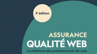 Assurance qualité web. 3e édition. La référence des professionnels du web.
